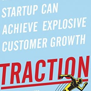 how any startup can achieve explosive customer growth - traction audiobook mp3