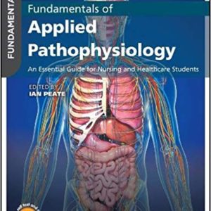 Fundamentals of Applied Pathophysiology: An Essential Guide for Nursing and Healthcare Students (3rd Edition) - eBooks