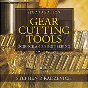 Gear Cutting Tools: Science and Engineering (Second Edition) - eBooks