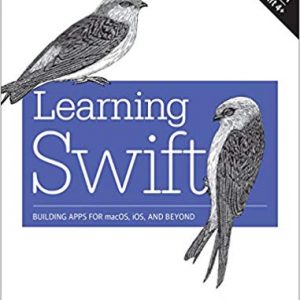 Learning Swift: Building Apps for macOS, iOS, and Beyond (3rd Edition) - eBook