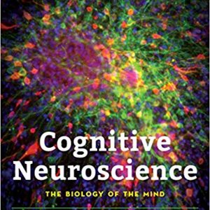 Cognitive Neuroscience: The Biology of the Mind (5th Edition) - eBook