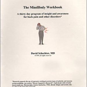 The MindBody Workbook: A Thirty Day Program of Insight and Awareness for People with Back Pain and Other Disorders - eBook