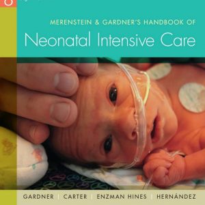 Merenstein and Gardners Handbook of Neonatal Intensive Care 8th edition pdf