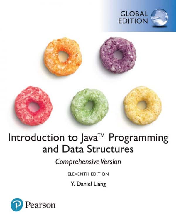 Introduction to Java Programming and Data Structures comprehensive version 11e global