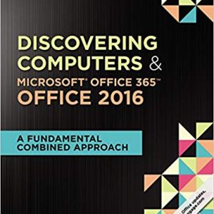 Discovering Computers & Microsoft Office 365 & Office 2016: A Fundamental Combined Approach - eBook