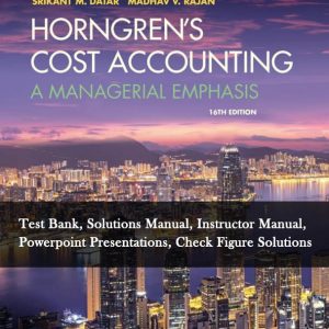 Horngrens-Cost-Accounting-A-Managerial-Emphasis-16e-testbank-ism-solutions-manual