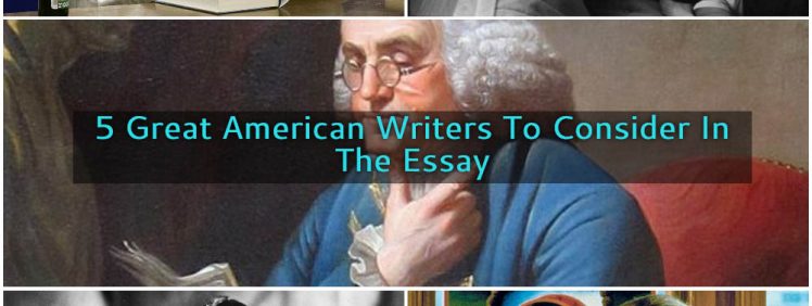 5 great American writers to consider in the essay