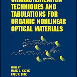 Characterization Techniques and Tabulations for Organic Nonlinear Optical Materials - eBook