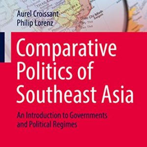 Comparative Politics of Southeast Asia: An Introduction to Governments and Political Regimes - eBook