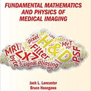 Fundamental Mathematics and Physics of Medical Imaging - eBook