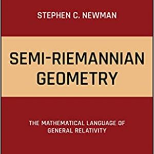 Semi-Riemannian Geometry: The Mathematical Language of General Relativity - eBook