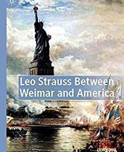 Leo Strauss Between Weimar and America - eBook