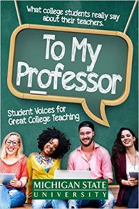 To My Professor: Student Voices for Great College Teaching