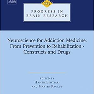 Neuroscience for Addiction Medicine: From Prevention to Rehabilitation - Constructs and Drugs - eBook