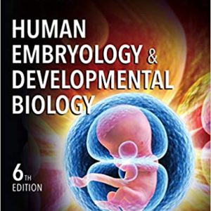 Human Embryology and Developmental Biology (6th Edition) - eBook