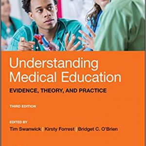 Understanding Medical Education: Evidence, Theory, and Practice (3rd Edition) - eBook