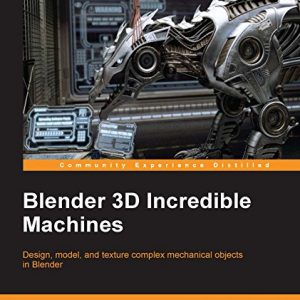 Blender 3D Incredible Machines - eBook