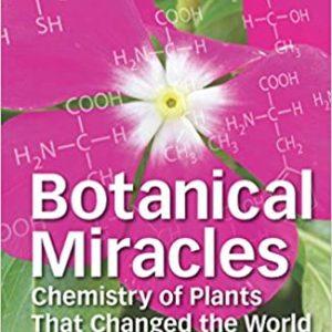 Botanical Miracles: Chemistry of Plants That Changed the World - eBook