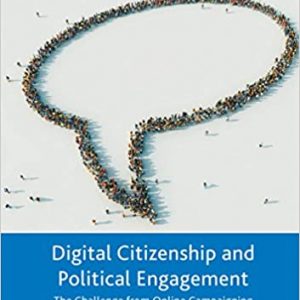 Digital Citizenship and Political Engagement: The Challenge from Online Campaigning and Advocacy Organisations - eBook