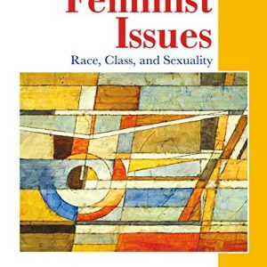 Feminist Issues: Race, Class and Sexuality (6th Edition) - eBook