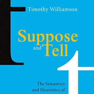 Suppose and Tell: The Semantics and Heuristics of Conditionals - eBook