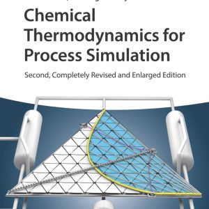 Chemical Thermodynamics for Process Simulation (2nd Edition) - eBook