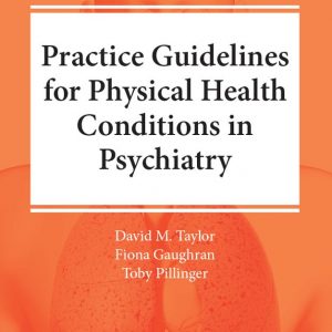 The Maudsley Practice Guidelines for Physical Health Conditions in Psychiatry - eBook