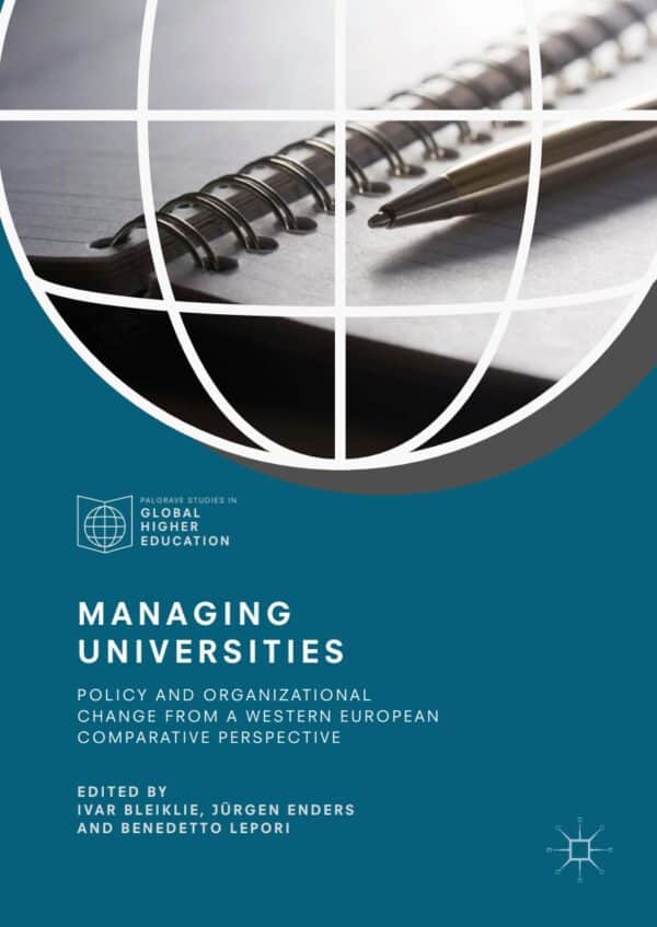 Managing Universities: Policy and Organizational Change from a Western European Comparative Perspective - eBook