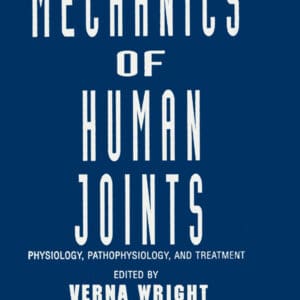 Mechanics of Human Joints: Physiology, Pathophysiology and Treatment - eBook