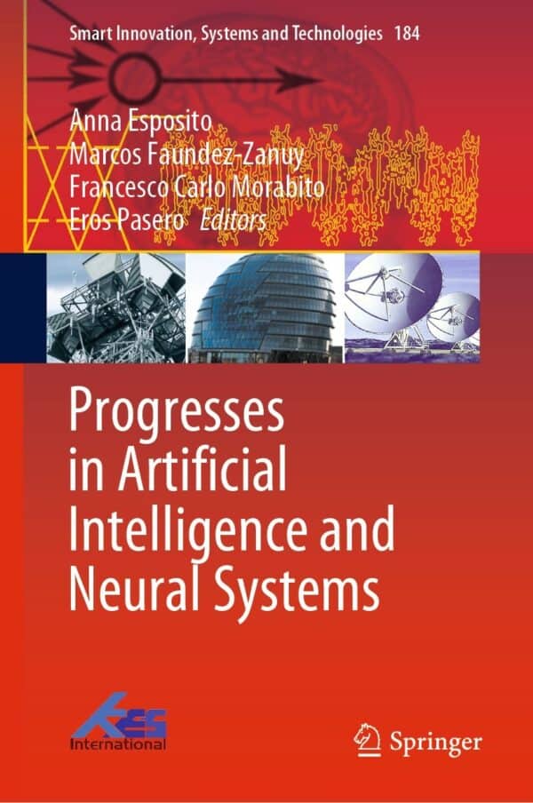 Progresses in Artificial Intelligence and Neural Systems (Smart Innovation, Systems and Technologies Book 184) - eBook