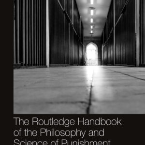 The Routledge Handbook of the Philosophy and Science of Punishment - eBook