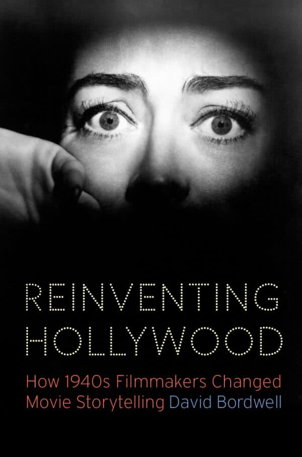 Reinventing Hollywood: How 1940s Filmmakers Changed Movie Storytelling - eBook