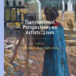 Transnational Perspectives on Artists’ Lives: From the Nineteenth Century to the Present - eBook