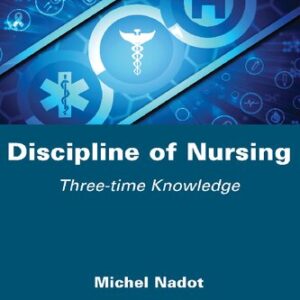 Discipline of Nursing: Three-time Knowledge - eBook