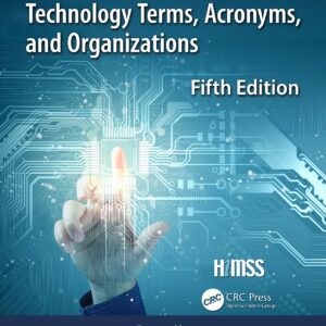 HIMSS Dictionary of Health Information and Technology Terms, Acronyms and Organizations (5th Edition) - eBook