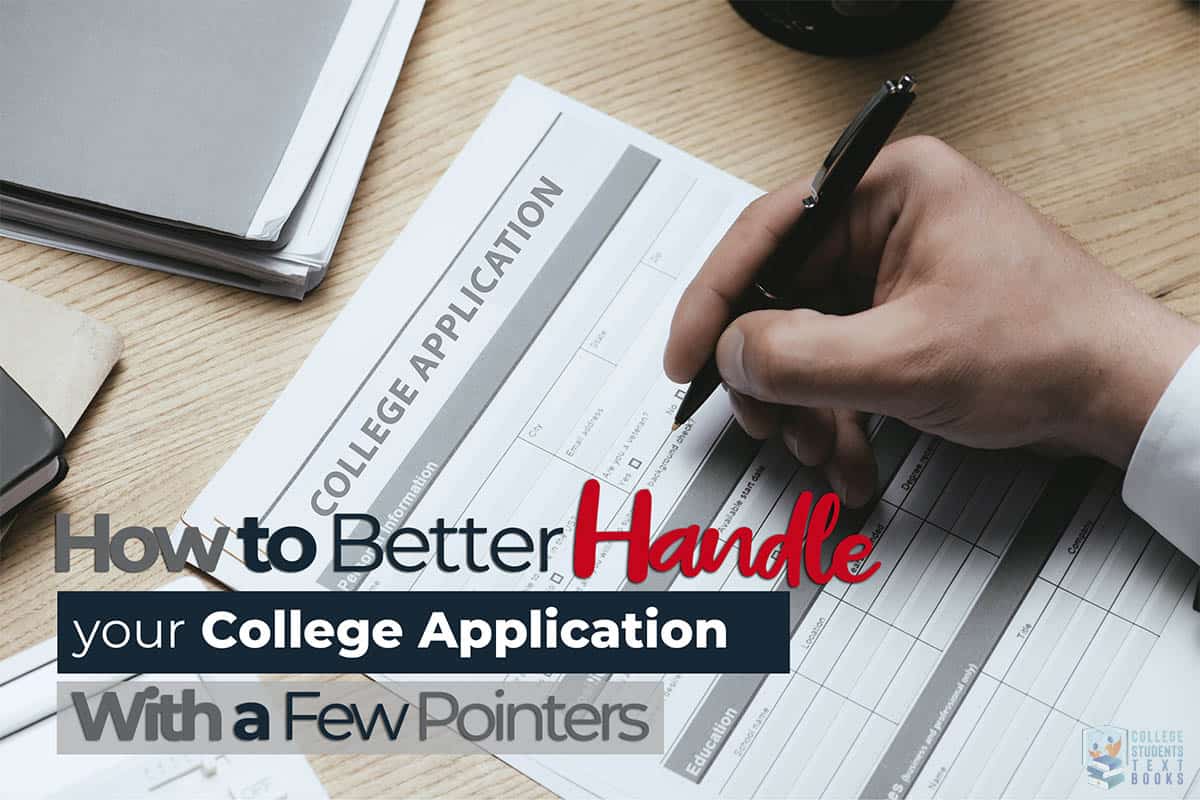 How To Better Handle Your College Application With A Few Pointers