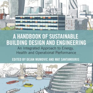 A Handbook of Sustainable Building Design and Engineering: An Integrated Approach to Energy, Health and Operational Performance (2nd Edition) - eBook