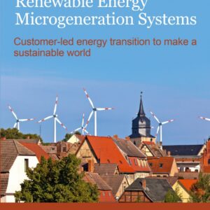 Renewable Energy Microgeneration Systems: Customer-led energy transition to make a sustainable world - eBook