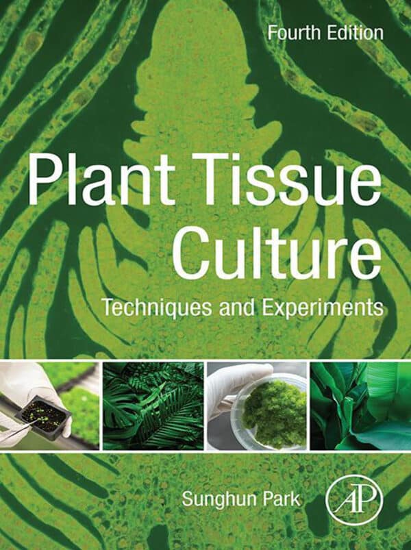 Plant Tissue Culture: Techniques and Experiments (4th Edition) - eBook