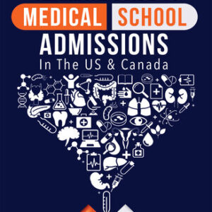 BeMo's Ultimate Guide to Medical School Admissions in the U.S. and Canada: Learn to Plan in Advance, Make Your Applications Stand Out, Ace Your CASPer Test and Master Your Multiple Mini Interviews - eBook