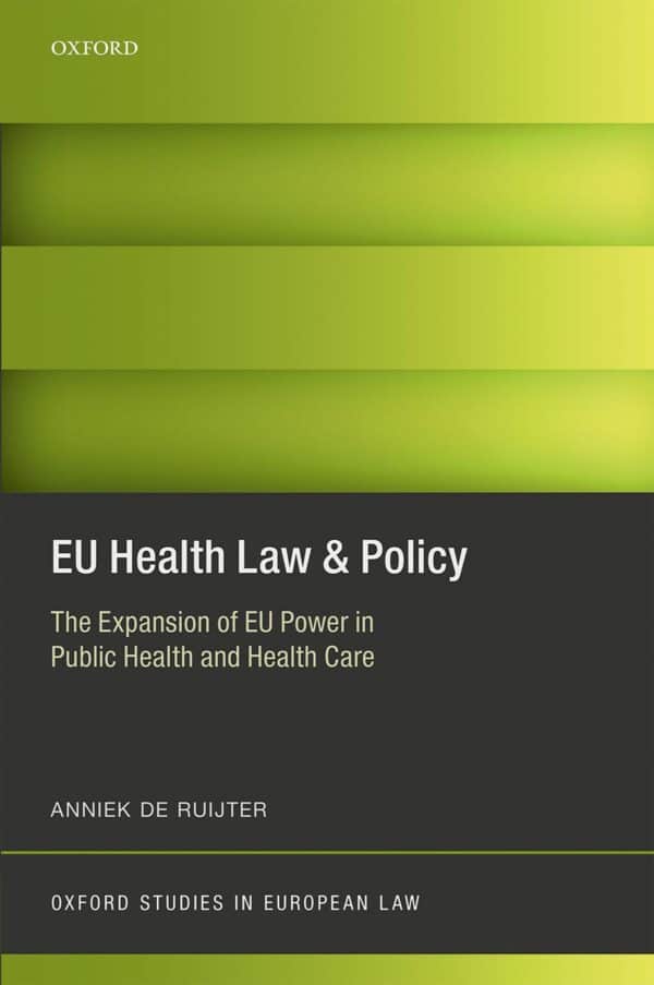 EU Health Law & Policy: The Expansion of EU Power in Public Health and Health Care - eBook