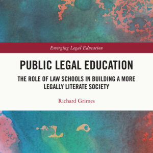 Public Legal Education: The Role of Law Schools in Building a More Legally Literate Society - eBook