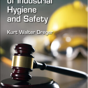 The Legal Aspects of Industrial Hygiene and Safety - eBook