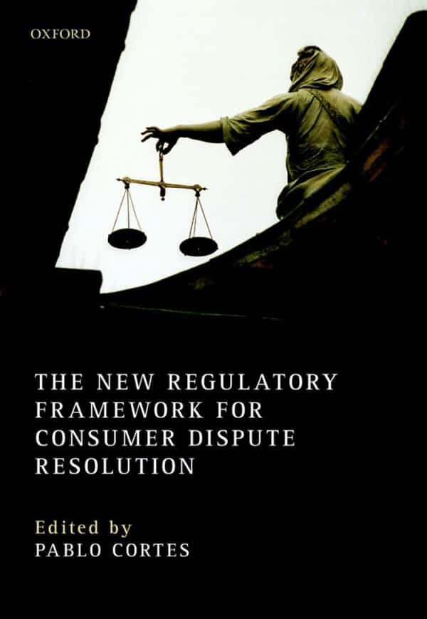 The New Regulatory Framework for Consumer Dispute Resolution - eBook