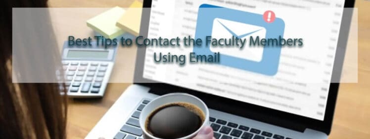 Best Tips to Contact the Faculty Members Using Email