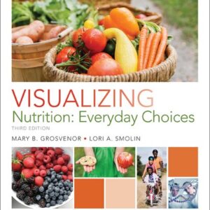 Visualizing Nutrition: Everyday Choices (3rd Edition) - eBook