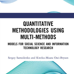 Quantitative Methodologies using Multi-Methods: Models for Social Science and Information Technology Research - eBook